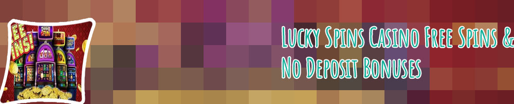 Lucky spins casino no deposit bonus codes