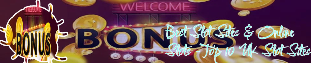 Slot sites with welcome bonus